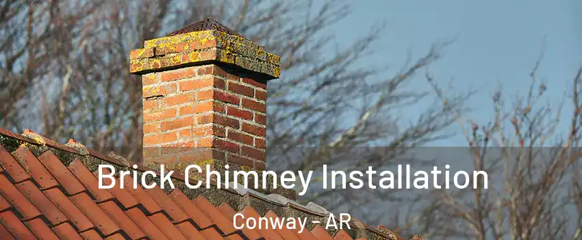  Brick Chimney Installation Conway - AR