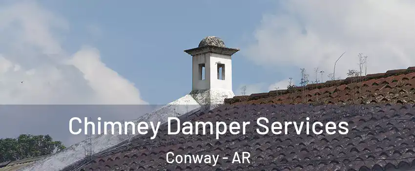  Chimney Damper Services Conway - AR