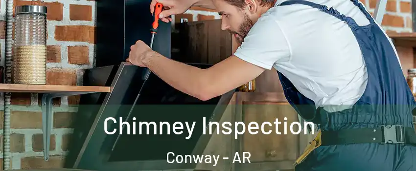 Chimney Inspection Conway - AR