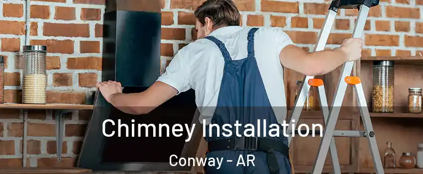  Chimney Installation Conway - AR