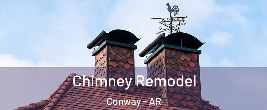  Chimney Remodel Conway - AR