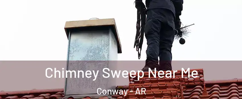  Chimney Sweep Near Me Conway - AR