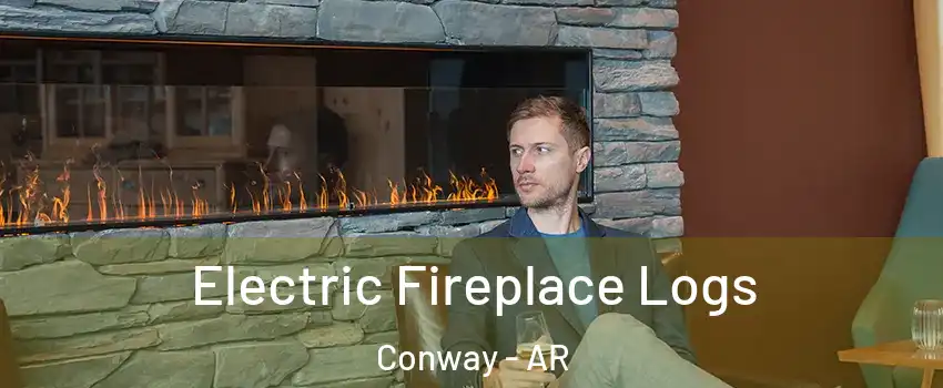  Electric Fireplace Logs Conway - AR