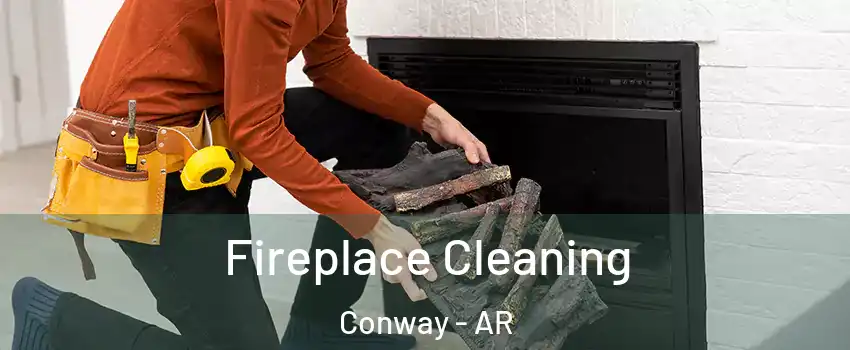  Fireplace Cleaning Conway - AR