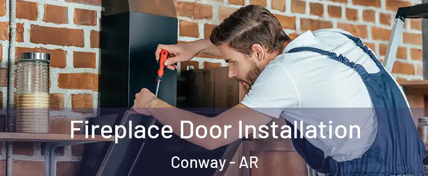 Fireplace Door Installation Conway - AR