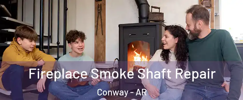  Fireplace Smoke Shaft Repair Conway - AR