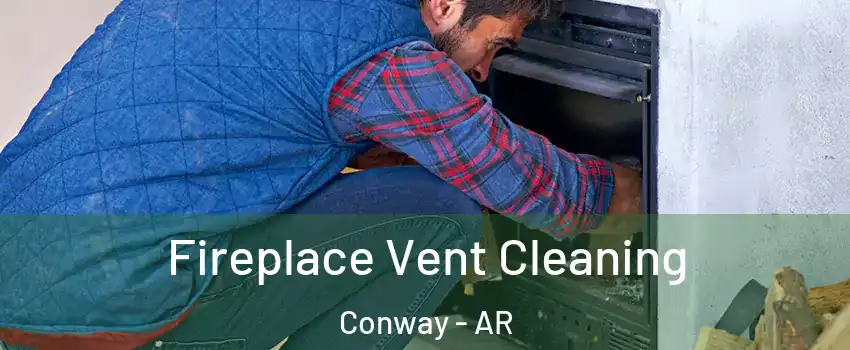  Fireplace Vent Cleaning Conway - AR