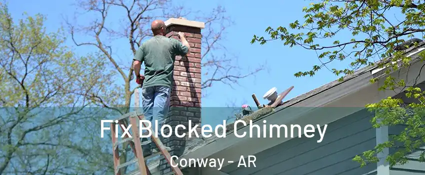  Fix Blocked Chimney Conway - AR
