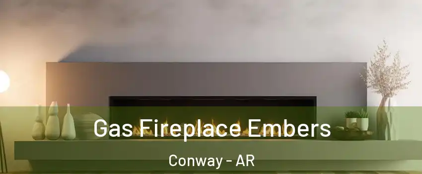  Gas Fireplace Embers Conway - AR