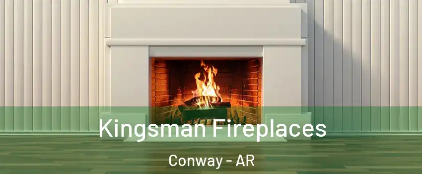 Kingsman Fireplaces Conway - AR