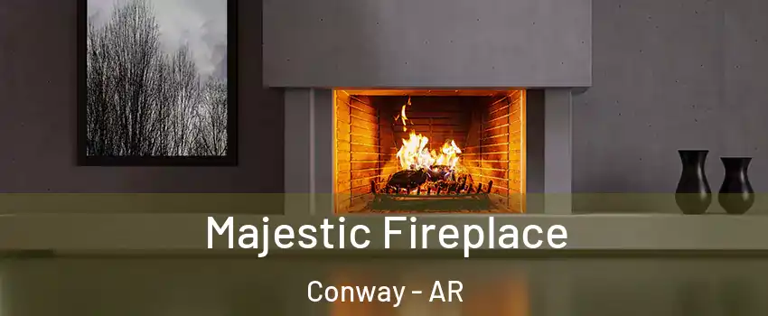  Majestic Fireplace Conway - AR