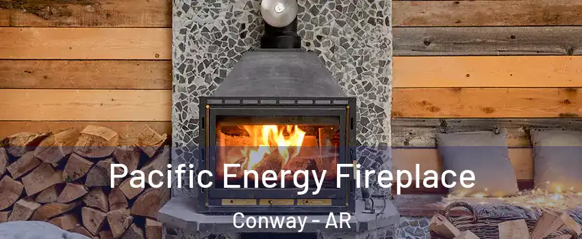  Pacific Energy Fireplace Conway - AR