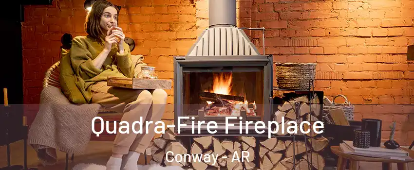  Quadra-Fire Fireplace Conway - AR