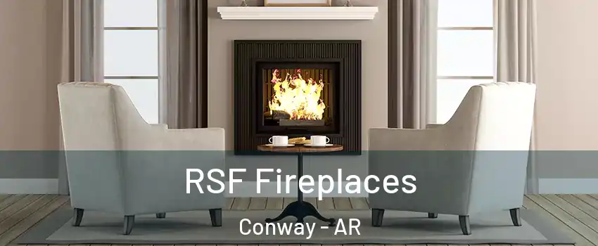  RSF Fireplaces Conway - AR