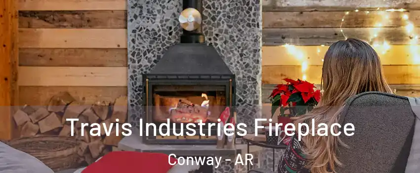  Travis Industries Fireplace Conway - AR