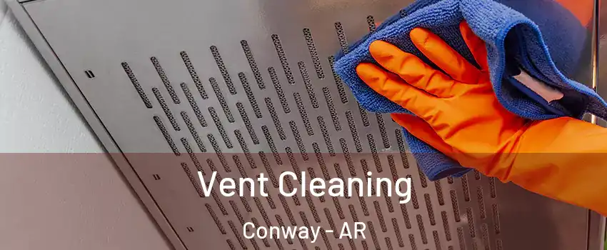 Vent Cleaning Conway - AR